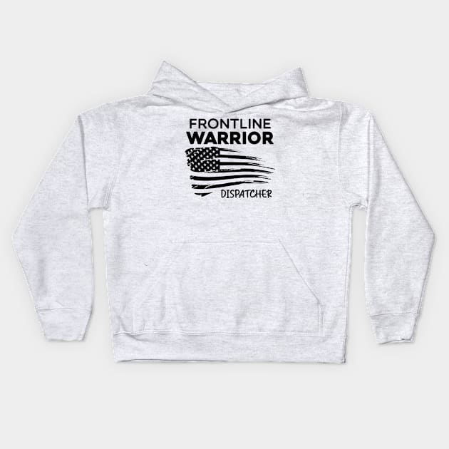 Frontline Warrior Dispatcher Kids Hoodie by arlenawyron42770